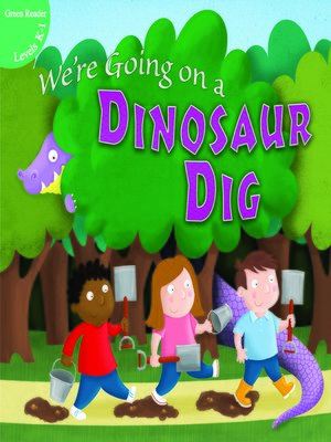 were going on a dinosaur dig